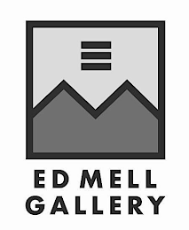 ED MELL GALLERY