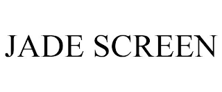 JADE SCREEN