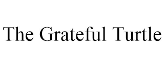 THE GRATEFUL TURTLE