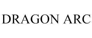DRAGON ARC