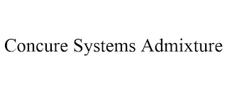 CONCURE SYSTEMS ADMIXTURE