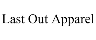LAST OUT APPAREL