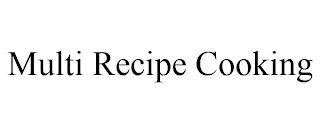 MULTI RECIPE COOKING