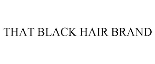 THAT BLACK HAIR BRAND