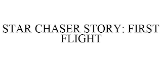 STAR CHASER STORY: FIRST FLIGHT