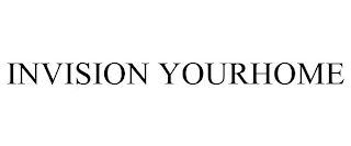 INVISION YOURHOME
