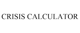 CRISIS CALCULATOR
