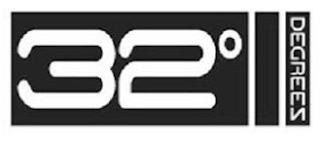 32º DEGREES