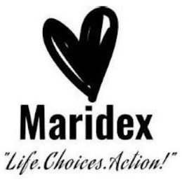 MARIDEX "LIFE. CHOICES. ACTION!"