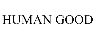 HUMAN GOOD