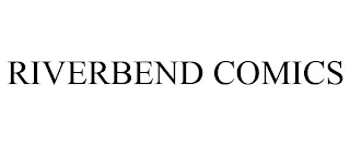 RIVERBEND COMICS