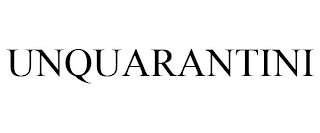 UNQUARANTINI