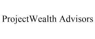PROJECTWEALTH ADVISORS