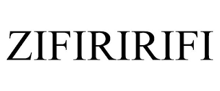 ZIFIRIRIFI
