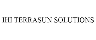 IHI TERRASUN SOLUTIONS
