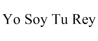 YO SOY TU REY