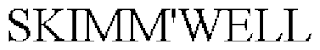 SKIMM'WELL