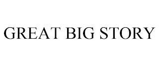 GREAT BIG STORY