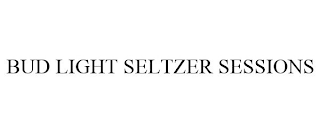 BUD LIGHT SELTZER SESSIONS