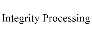 INTEGRITY PROCESSING