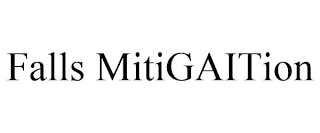FALLS MITIGAITION