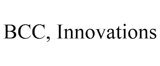 BCC, INNOVATIONS