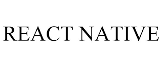 REACT NATIVE