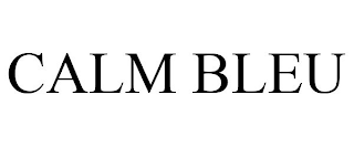 CALM BLEU