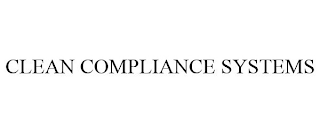 CLEAN COMPLIANCE SYSTEMS