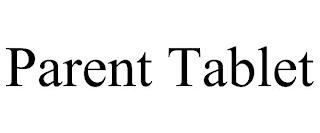PARENT TABLET