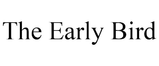 THE EARLY BIRD