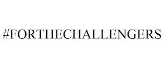 #FORTHECHALLENGERS