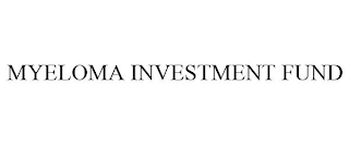 MYELOMA INVESTMENT FUND