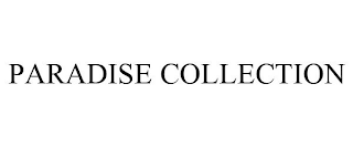 PARADISE COLLECTION