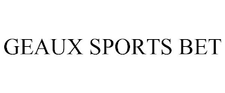 GEAUX SPORTS BET