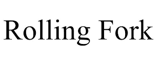 ROLLING FORK