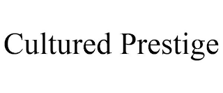 CULTURED PRESTIGE