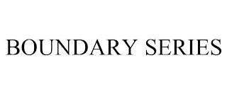 BOUNDARY SERIES