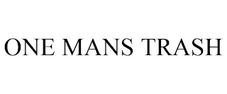 ONE MANS TRASH