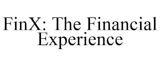 FINX: THE FINANCIAL EXPERIENCE