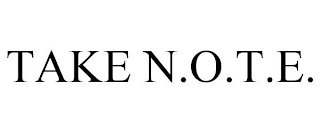 TAKE N.O.T.E.