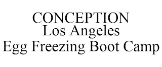 CONCEPTION LOS ANGELES EGG FREEZING BOOT CAMP