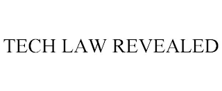 TECH LAW REVEALED