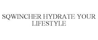 SQWINCHER HYDRATE YOUR LIFESTYLE