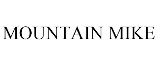 MOUNTAIN MIKE