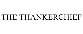 THE THANKERCHIEF