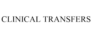 CLINICAL TRANSFERS