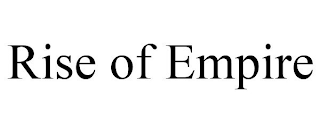 RISE OF EMPIRE