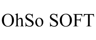 OHSO SOFT