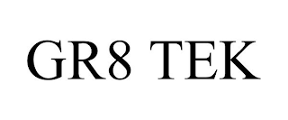 GR8 TEK